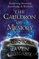 Cauldron Of Memory di Raven Grimassi edito da Llewellyn Publications,u.s.