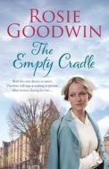 The Empty Cradle di Rosie Goodwin edito da Headline Publishing Group