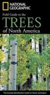 National Geographic Field Guide to the Trees of North America: The Essential Identification Guide for Novice and Expert di Keith Rushforth, Charles Hollis edito da NATL GEOGRAPHIC SOC