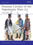 Prussian Cavalry of the Napoleonic Wars di Peter Hofschroer edito da Bloomsbury Publishing PLC