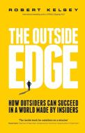 The Outside Edge di Robert Kelsey edito da John Wiley and Sons Ltd