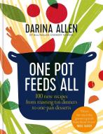 One Pot Feeds All di Darina Allen edito da Octopus Publishing Group