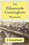 The Eldamunde Cunningham Mysteries di J. Conrad Beech edito da Gneiss Press