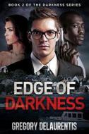 Edge of Darkness di Gregory Delaurentis edito da Binary Vision Press