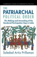 The Patriarchal Political Order di Soledad Artiz Prillaman edito da Cambridge University Press