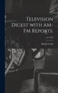 Television Digest With AM-FM Reports.; v.6 (1950) edito da LIGHTNING SOURCE INC