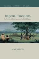 Imperial Emotions di Jane Lydon edito da Cambridge University Press