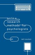 Online Research Methods for Psychologists di Neil Coulson edito da PALGRAVE