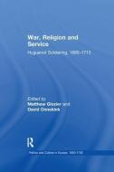 War, Religion and Service di Dr. David Onnekink edito da Taylor & Francis Ltd