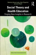 Social Theory And Health Education di Deana Leahy edito da Taylor & Francis Ltd