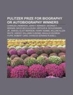 Pulitzer Prize For Biography Or Autobiog di Books Llc edito da Books LLC, Wiki Series