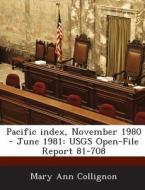 Pacific Index, November 1980 - June 1981 di Mary Ann Collignon edito da Bibliogov