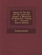 Russia at the Bar of the American People: A Memorial of Kishinef, Volume 20... di Anonymous edito da Nabu Press
