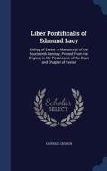 Liber Pontificalis Of Edmund Lacy edito da Sagwan Press