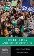 On Liberty And Other Writings - A Norton Critical Edition di Nadia Urbinati edito da WW Norton & Co