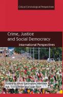 Crime, Justice and Social Democracy edito da Palgrave Macmillan