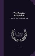 The Russian Revolution di Joseph King edito da Palala Press