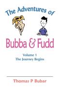 The Adventures of Bubba & Fudd di Thomas P Bubar edito da AuthorHouse