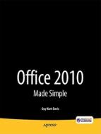 Office 2010 Made Simple di Guy Hart-Davis, MSL Made Simple Learning edito da Springer-Verlag Berlin and Heidelberg GmbH & Co. KG