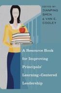 A Resource Book for Improving Principals' Learning-Centered Leadership edito da Lang, Peter