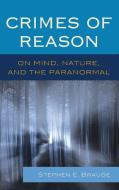 Crimes of Reason di Stephen E. Braude edito da Rowman & Littlefield