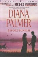 Before Sunrise di Diana Palmer edito da Brilliance Audio