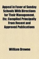 Appeal In Favor Of Sunday Schools With D di William Drowne edito da General Books