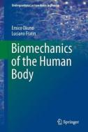 Biomechanics of the Human Body di Emico Okuno, Luciano Fratin edito da Springer-Verlag GmbH