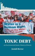 Toxic Debt di Josiah Rector edito da The University Of North Carolina Press
