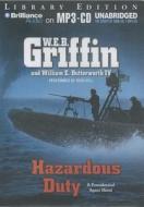 Hazardous Duty di W. E. B. Griffin, William E. Butterworth edito da Brilliance Audio