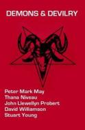 Demons & Devilry di Peter Mark May, John Llewellyn Probert, Thana Niveau edito da Createspace
