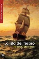 La Isla del Tesoro di Robert Louis Stevenson edito da Createspace Independent Publishing Platform