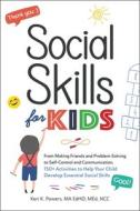 Social Skills For Kids di Keri K. Powers edito da Adams Media Corporation