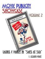 Movie Publicity Showcase Volume 2: Laurel and Hardy in "Saps at Sea" di I. Joseph Hyatt edito da Createspace