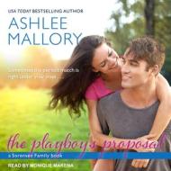The Playboy's Proposal di Ashlee Mallory edito da Tantor Audio