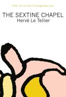 The Sextine Chapel di Herve Le Tellier edito da DALKEY ARCHIVE PR