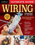 Ultimate Guide Wiring, Updated 9th Edition edito da CREATIVE HOMEOWNER PR