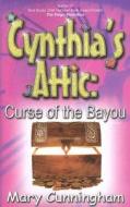 Curse of the Bayou di Mary Cunningham edito da Echelon Press Publishing