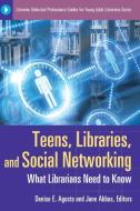 Teens, Libraries, and Social Networking edito da Libraries Unlimited
