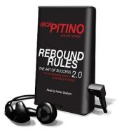Rebound Rules: The Art of Success 2.0 [With Earbuds] di Rick Pitino edito da Findaway World