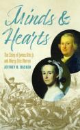 Minds And Hearts di Jeffrey H. Hacker edito da University Of Massachusetts Press