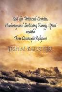 God, The Universal, Creative, Nurturing di John Kloster edito da America Star Books
