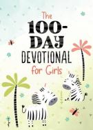 The 100-Day Devotional for Girls di Jean Fischer edito da BARBOUR PUBL INC