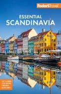 Fodor's Essential Scandinavia: The Best of Norway, Sweden, Denmark, Finland, and Iceland di Fodor'S Travel Guides edito da FODORS
