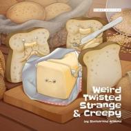 Weird Twisted Strange & Creepy edito da Lulu.com