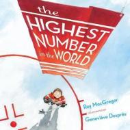 The Highest Number in the World di Roy MacGregor edito da TUNDRA BOOKS INC