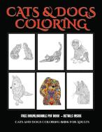 Cats and Dogs Coloring Book for Adults di James Manning edito da Elige Cogniscere