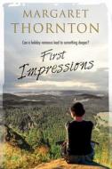 First Impressions: A Contemporary English Romance di Margaret Thornton edito da Severn House Publishers Ltd