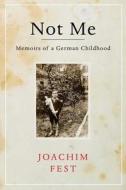 Memoirs Of A German Childhood di Joachim C. Fest edito da Atlantic Books