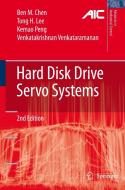 Hard Disk Drive Servo Systems di Ben M. Chen, Tong Heng Lee, Kemao Peng, Venkatakrishnan Venkataramanan edito da Springer London Ltd